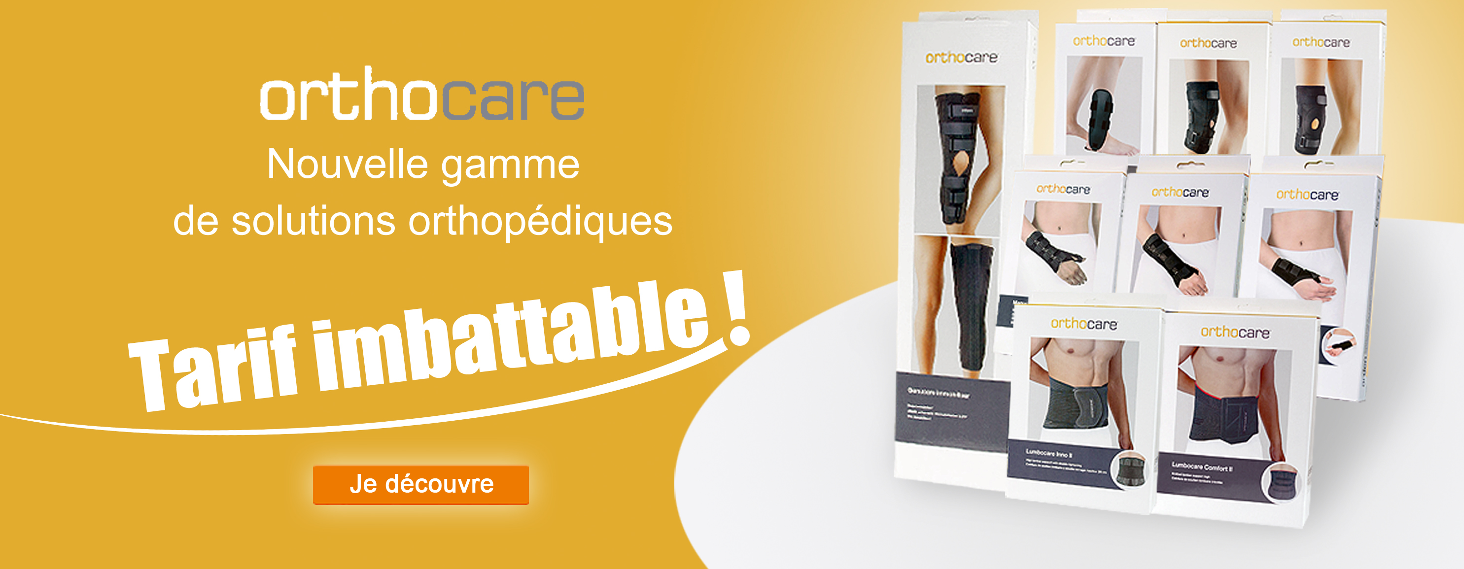 ORTHOCARE Nouvelle gamme Orthopédie à prix imbattable